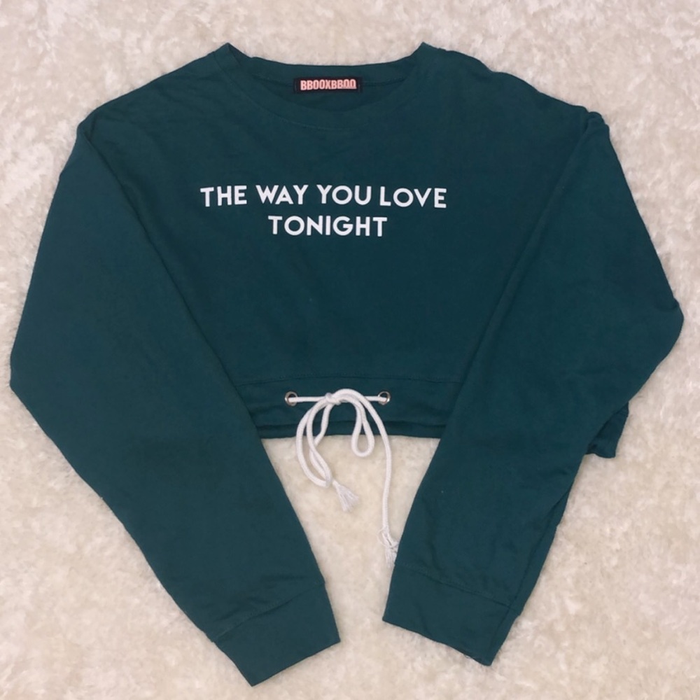 The way you love tonight sweatshirt